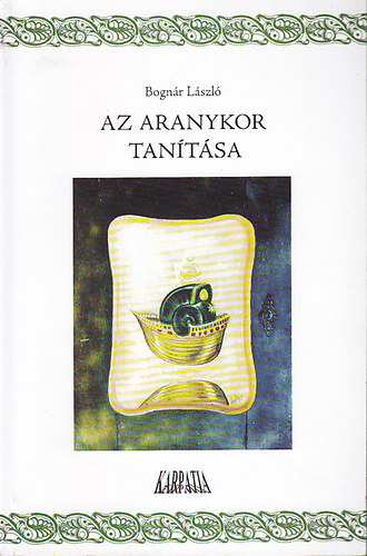 Bognr Lszl - Az aranykor tantsa