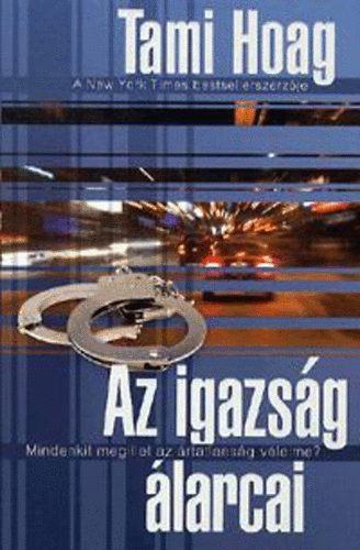 Tami Hoag - Az igazsg larcai