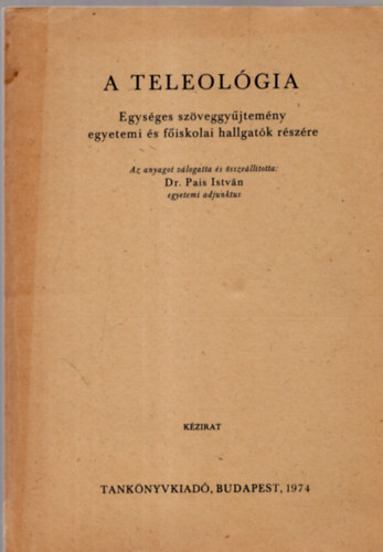 Dr. Pais Istvn - A teleolgia - Kzirat