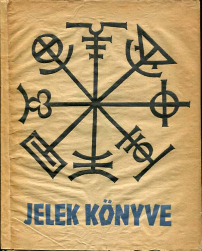 Rudolf Koch - Jelek k�nyve (Hung�ria-k�nyvek 8.)