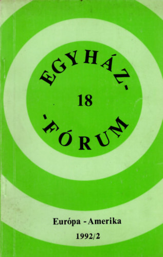 Dr. D�v�ny Istv�n, G�sp�r Csaba L�szl� Boros Istv�n - Egyh�z-F�rum 18. Eur�pa - Amerika 1992/2