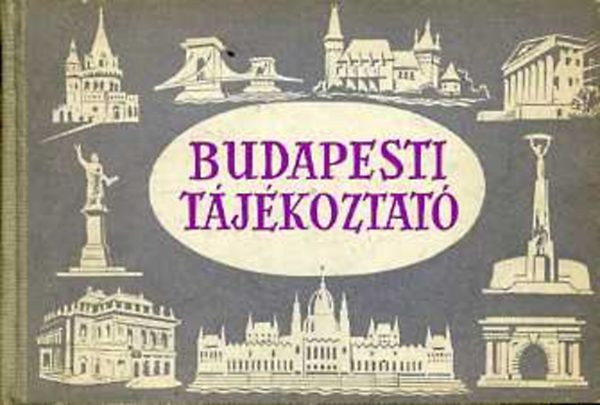 Huba-Pap-Pn-Szitnyai  (szerk.) - Budapesti tjkoztat - tikalauz - trkppel