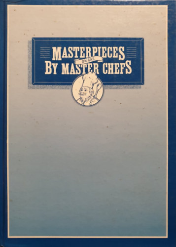 Berek Jnos szerk. - Masterpieces on gas by master chefs