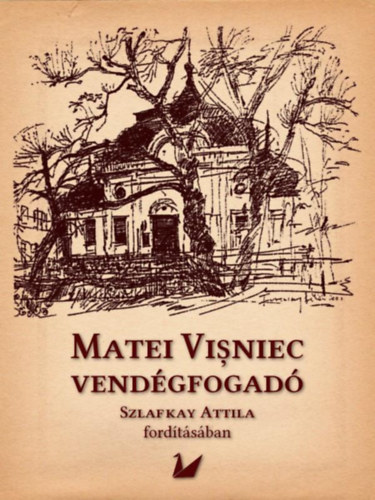 Matei Visniec - Vendgfogad - Szlafkay Attila fordtsban
