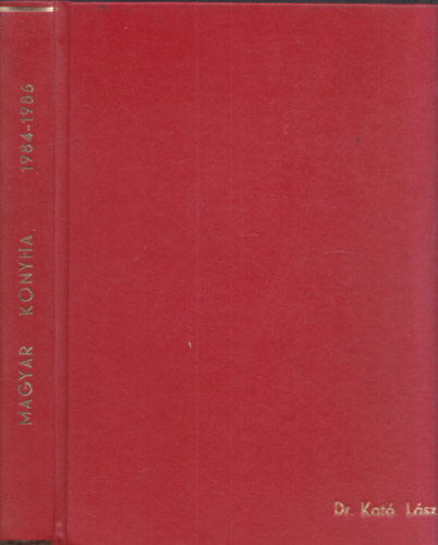 Nyerges gnes - Magyar Konyha 1984/1-4. - 1985/1-4. (2 db teljes vfolyam egybektve)