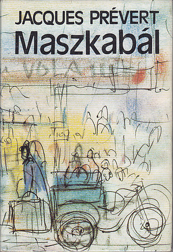 Jacques Pr�vert - Maszkab�l