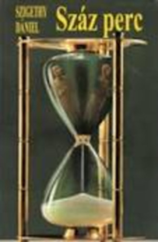 Szigethy D�niel - Sz�z perc