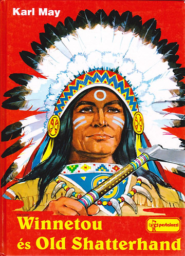 Karl May - Winnetou és Old Shatterhand