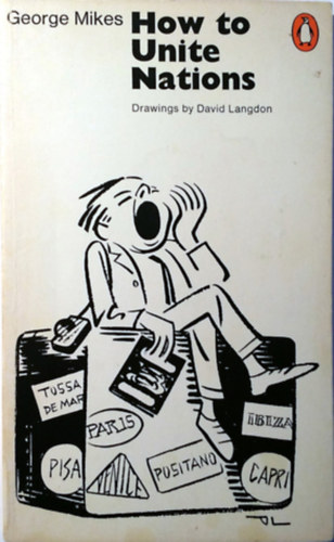 George Mikes - How to Unite Nations