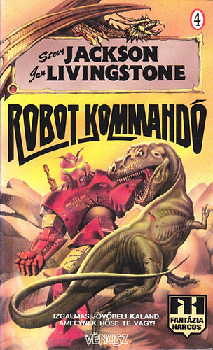 Steve Jackson Ian Livingstone - Robot kommand� (Fant�zia Harcos 4)