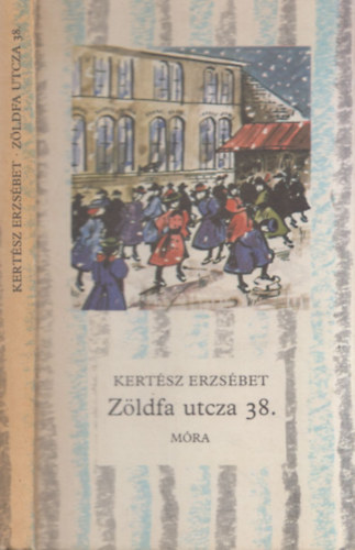 Kertsz Erzsbet - Zldfa utcza 38.