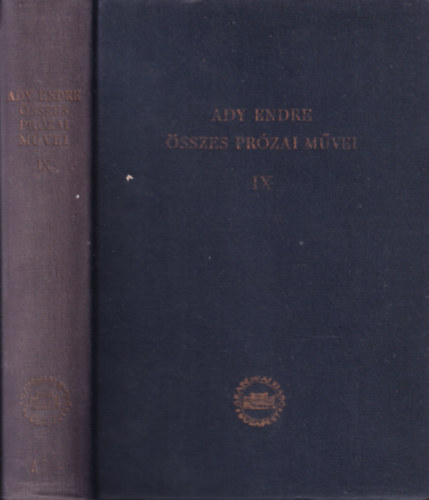 Vezr Erzsbet  Ady Endre (szerk.) - Ady Endre sszes przai mvei IX. jsgcikkek, tanulmnyok (Kritikai kiads - 16 oldal mellklettel)