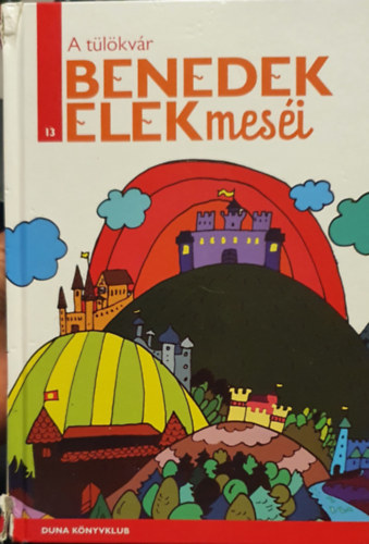 Benedek Elek - A t�l�kv�r