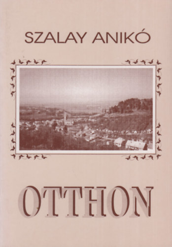 Szalay Anik - Otthon