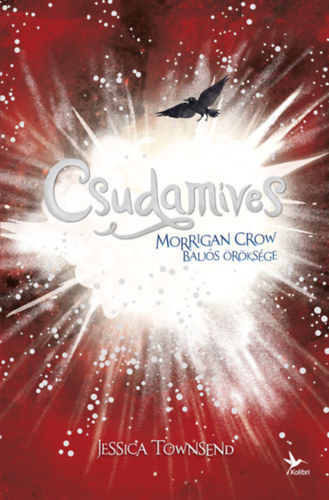 Jessica Townsend - Csudam�ves - Morrigan Crow balj�s �r�ks�ge - Nevermoor 2.