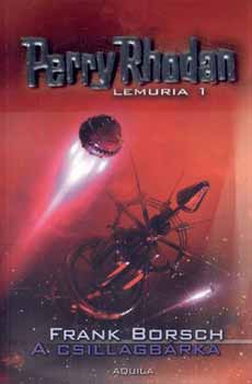 Frank Borsch - Perry Rhodan - Lemuria 1 - A csillagbrka