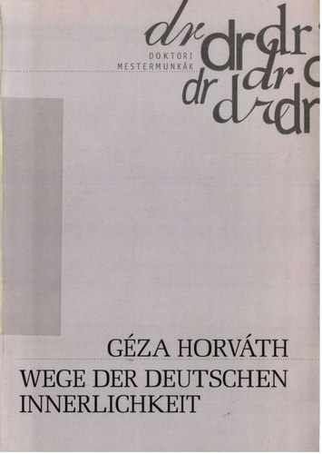 Horvth Gza - Wege der deutschen Innerlichkeit