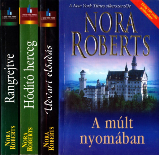Nora Roberts - Cordina teljes tetralgia: A mlt nyomban - Udvari elads - Hdt herceg - Rangrejtve