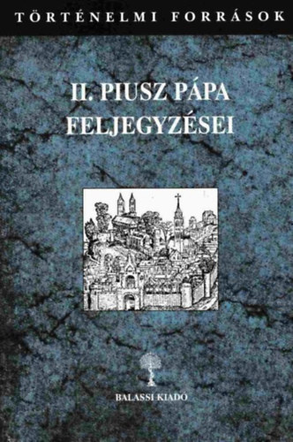 K�szeghy P�ter szerk. - II. Piusz p�pa feljegyz�sei II/2 k�tet (7-12. k�nyv)