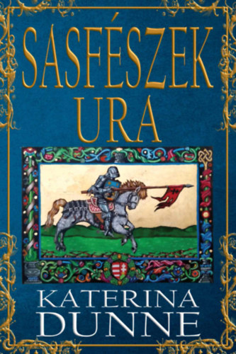 Katerina Dunne - Sasfészek ura