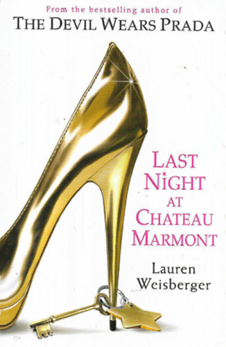 Lauren Weisberger - The Devil Wears Prada - Last Night at Chateau Marmont