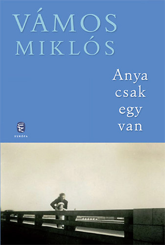 Vmos Mikls - Anya csak egy van