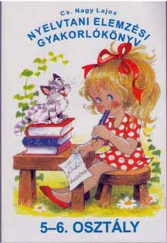 CS. Nagy Lajos - Nyelvtani elemz�si gyakorl�k�nyv 5-6. oszt�ly