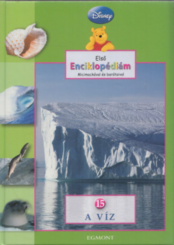 Els� enciklop�di�m Micimack�val �s bar�taival 15. - A v�z