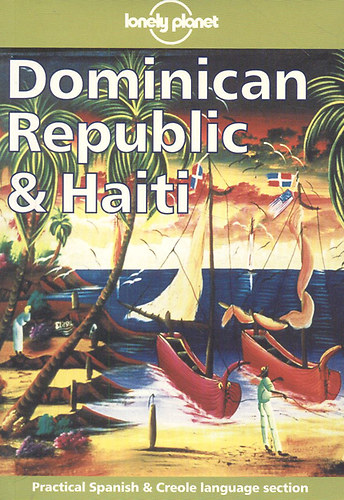 Scott Doggett; Leah Gordon - Dominican Republic & Haiti (Lonely Planet)