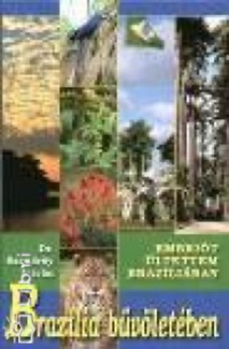 Braz�lia b�v�let�ben - Embri�t �ltettem Braz�li�ban