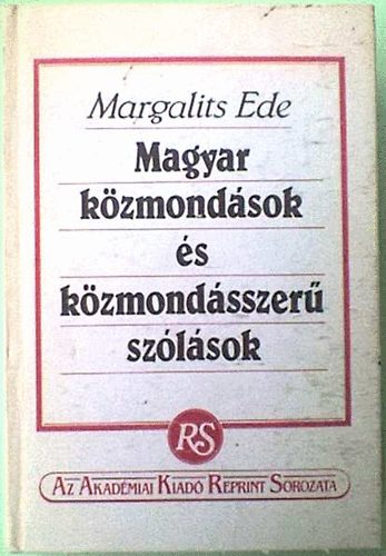 Dr. Margalits Ede - Magyar kzmondsok s kzmondsszer szlsok