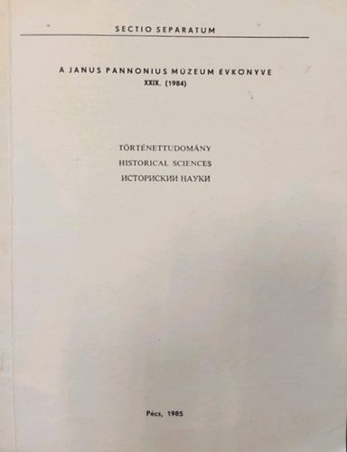 A Janus Pannonius mzeum vknyve XXIX. (1984) Trtnettudomny