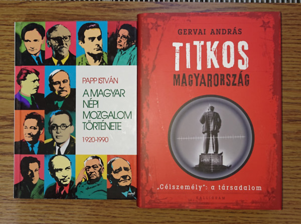 Gervai András Papp István - 2 fontos könyv a 20. századi magyar történelem megértéséhez: A magyar népi mozgalom története 1920-1990, Titkos Magyarország
