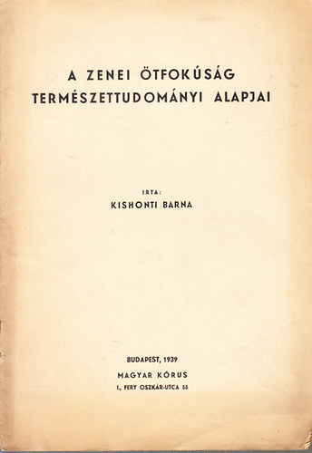 Kishonti Barna (szerk.) - A zenei ötfokúság természettudományi alapjai