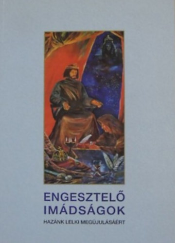 J�nossy G�bor szerk. - Engesztel� im�ds�gok haz�nk lelki meg�jul�s��rt