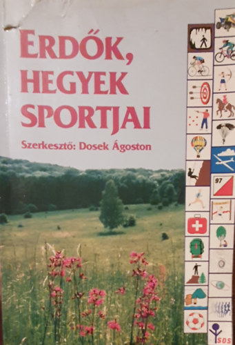 Dosek goston  (szerk.) - Erdk, hegyek sportjai