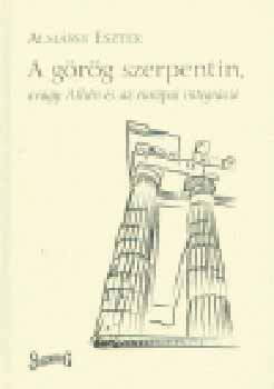 Almssy Eszter - A grg szerpentin, avagy Athn s az eurpai integrci
