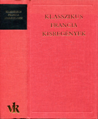 Klasszikus francia kisreg�nyek (A vil�girodalom klasszikusai)