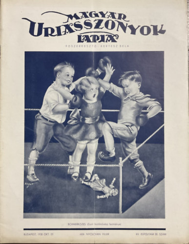 Kertsz Bla  (szerk.) - Magyar Uriasszonyok Lapja XV. vfolyam 30. szm - 1938. Oktber 20.