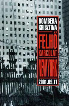 Bombera Krisztina - Felhkarcolat - New York - 2001.09.11