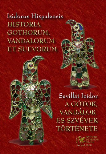 Sevillai Izidor - A gtok, vandlok s szvvek trtnete