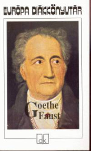 Johann Wolfgang von Goethe - Faust - Eurpa Dikknyvtr