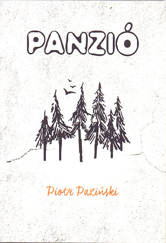 Piotr Pazinski - Panzió