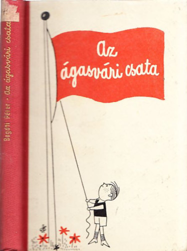 Bogáti Péter - Az ágasvári csata (I. kiadás)