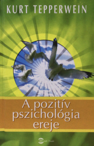Kurt Tepperwein - A pozit�v pszichol�gia ereje