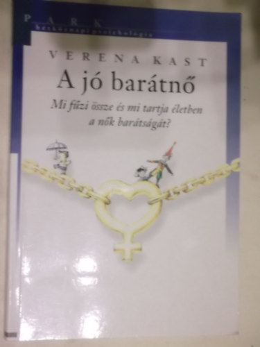 Verena Kast - A jó barátnő