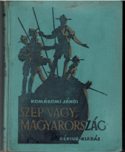 Komromi Jnos - Szp vagy, Magyarorszg!