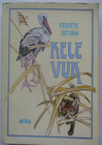 Fekete Istvn - Kele - Vuk
