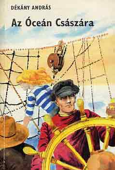 D�k�ny Andr�s - Az �ce�n Cs�sz�ra