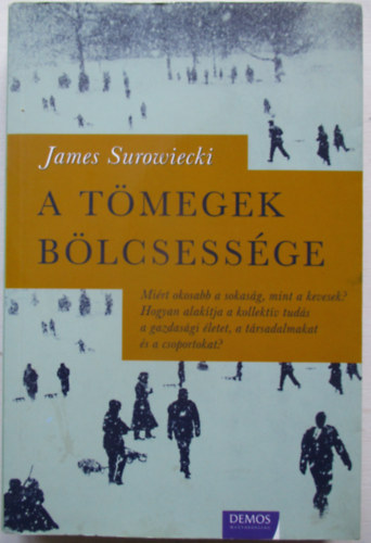 James Surowiecki - A tmegek blcsessge